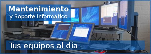 Mantenimiento y Soporte Informático